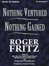 Nothing Ventured, Nothing Gained